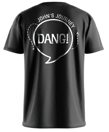 "Dang!" - John's Journey - T Shirt